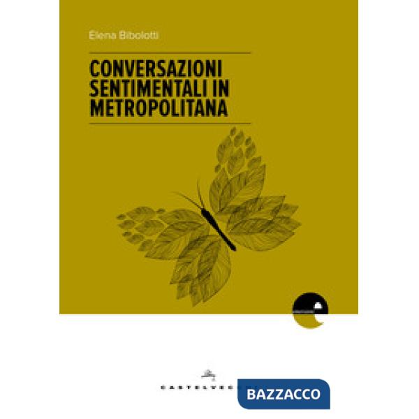 Conversazioni sentimentali in metropolitana