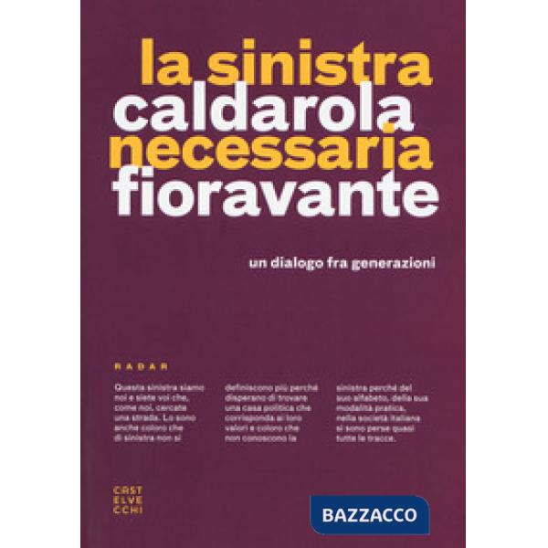 Sinistra necessaria. Un dialogo fra generazioni (La)