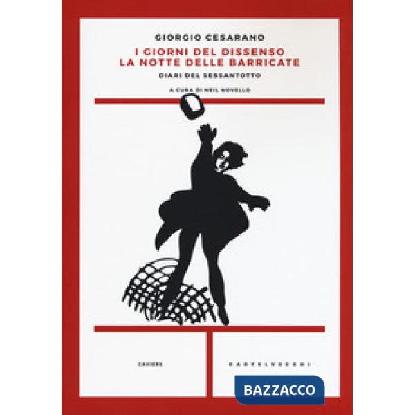 Giorni del dissenso. La notte delle barricate. Diari del Sessantotto (I)