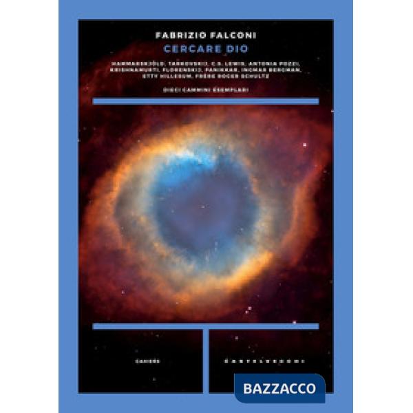 Cercare Dio. Dieci cammini esemplari