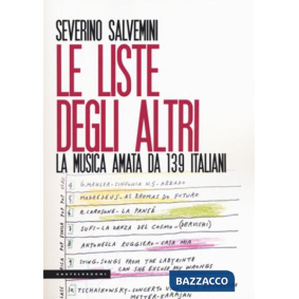Liste degli altri. La musica amata da 139 italiani (Le)