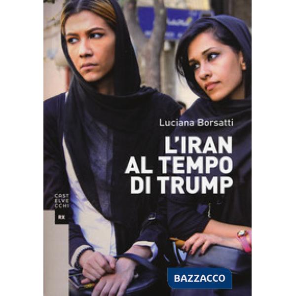 Iran al tempo di Trump (L')
