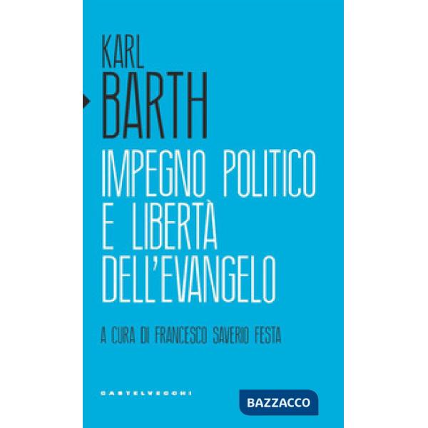 Impegno politico e libertà dell'Evangelo