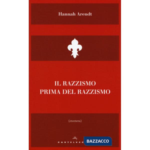 Razzismo prima del razzismo (Il)