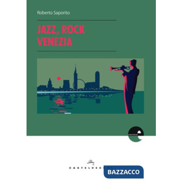 Jazz, rock, Venezia