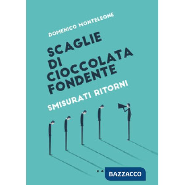 Scaglie di cioccolata fondente. Smisurati ritorni