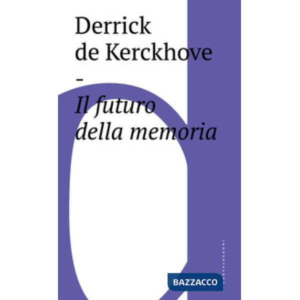 Futuro della memoria (Il)