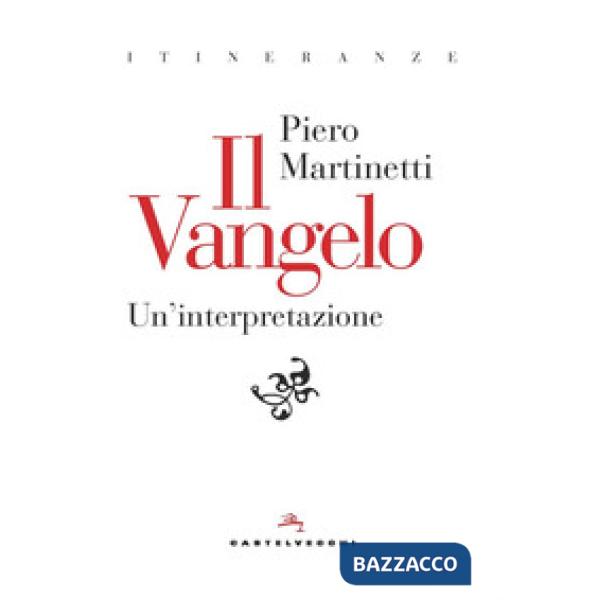 Vangelo. Un'interpretazione (Il)