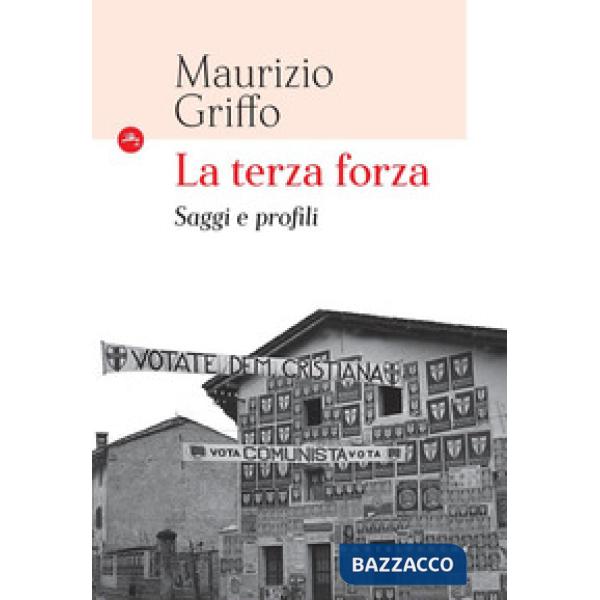 Terza forza. Saggi e profili (La)