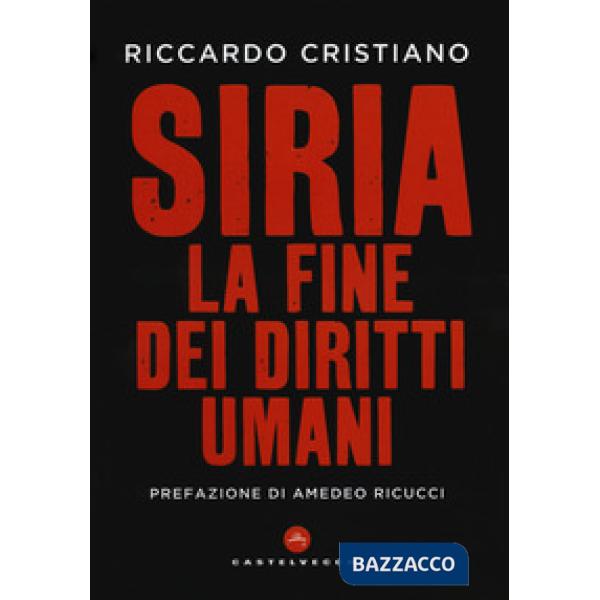 Siria. La fine dei diritti umani