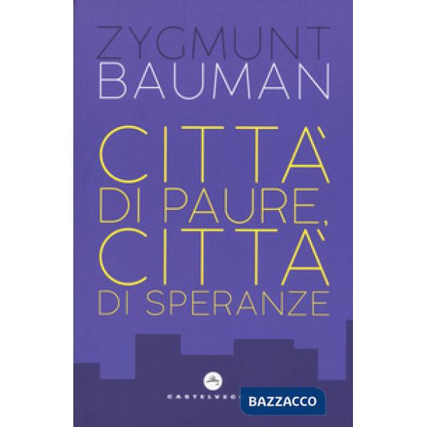 Città di paure, città di speranze