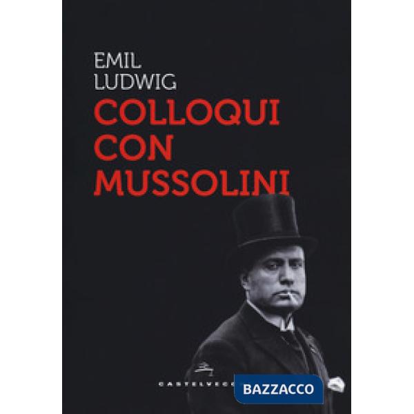 Colloqui con Mussolini
