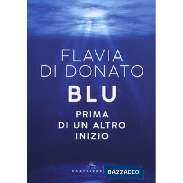 Blu. Prima di un altro inizio