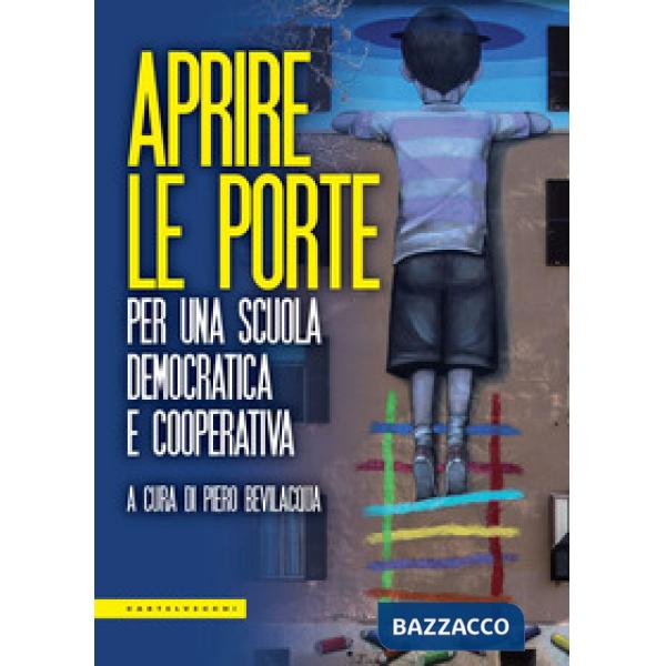 Aprire le porte. Per una scuola democratica e cooperativa