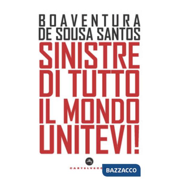 Sinistre di tutto il mondo unitevi!