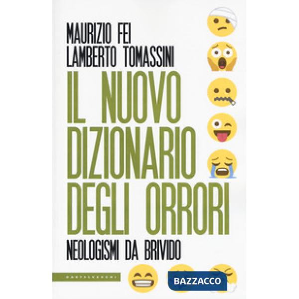 Nuovo dizionario degli orrori. Neologismi da brivido (Il)