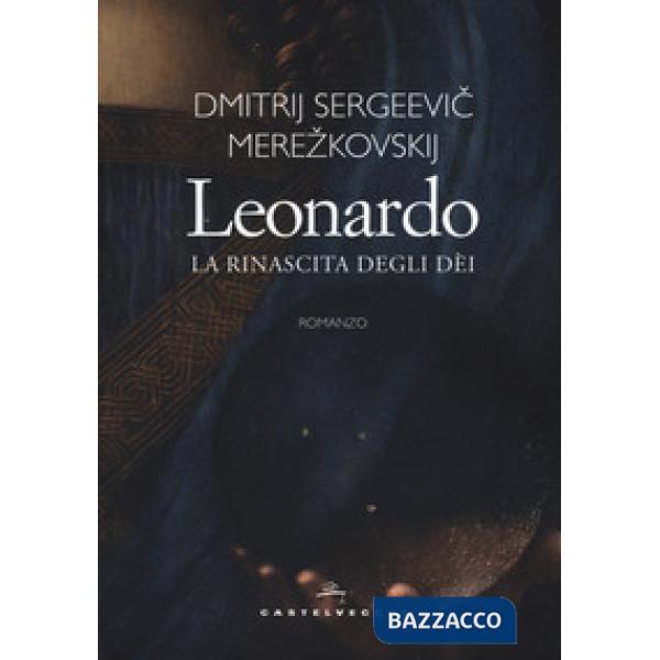 Leonardo. La rinascita degli dèi