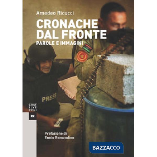 Cronache dal fronte. Parole e immagini
