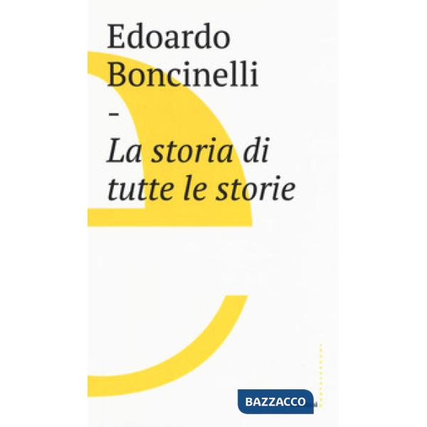 Storia di tutte le storie (La)