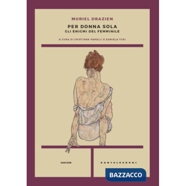 Per donna sola. Gli enigmi del femminile