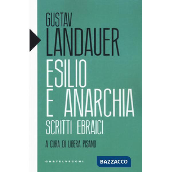 Esilio e anarchia. Scritti ebraici