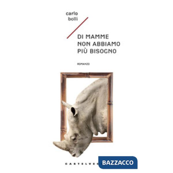 Di mamme non abbiamo più bisogno