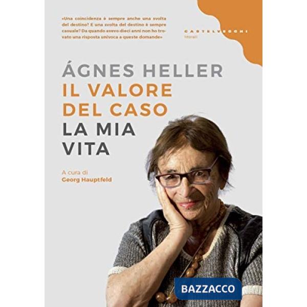 Valore del caso. La mia vita (Il)