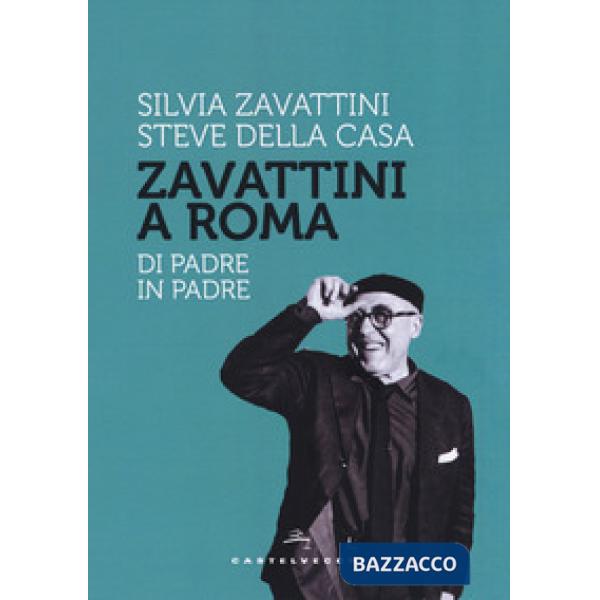 Zavattini a Roma. Di padre in padre