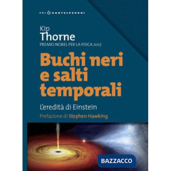 Buchi neri e salti temporali. L'eredità di Einstein