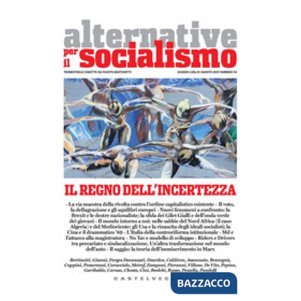 Alternative per il socialismo (2019). Vol. 54: Il regno dell'incertezza