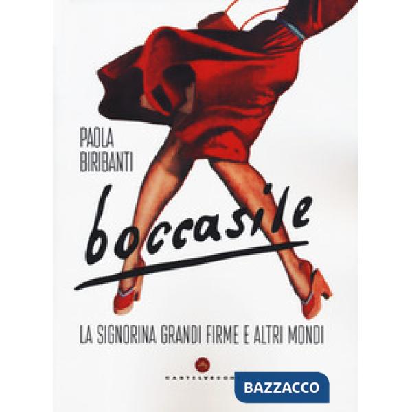 Boccasile. «La signorina grandi firme» e altri mondi. Ediz. a colori