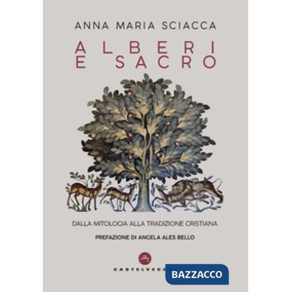 Alberi e sacro. Dalla mitologia alla tradizione cristiana