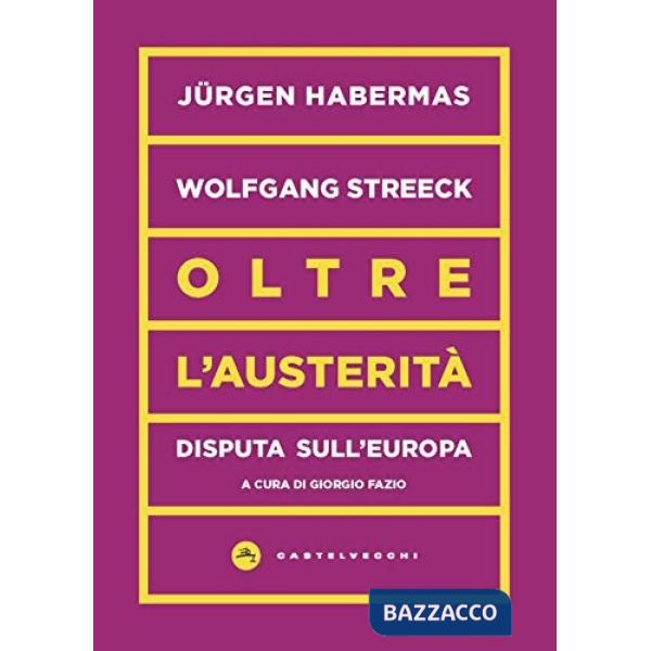 Oltre l'austerità. Disputa sull'Europa