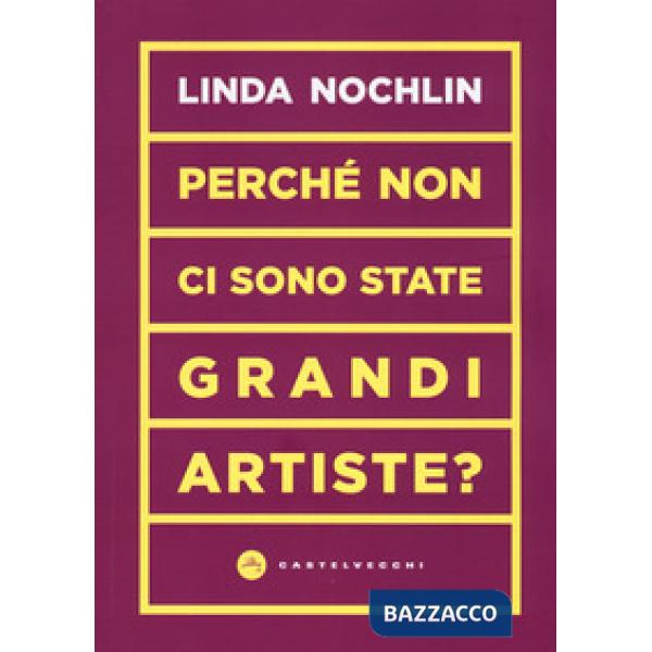 Perché non ci sono state grandi artiste?