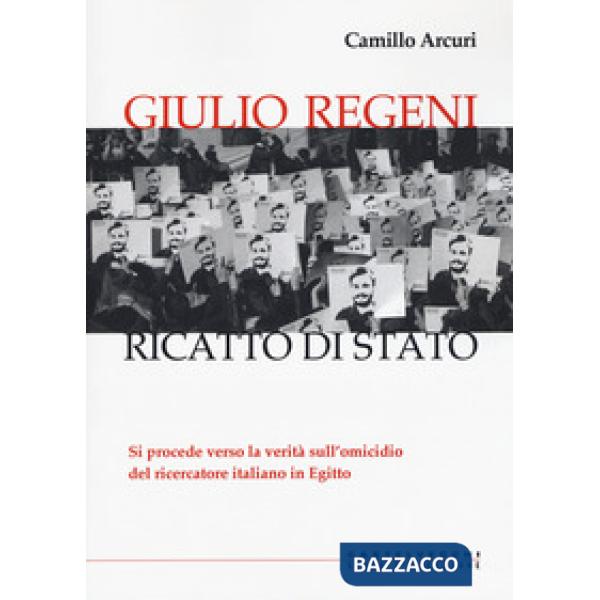 Giulio Regeni. Ricatto di Stato
