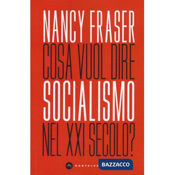 Cosa vuol dire socialismo nel XXI secolo?