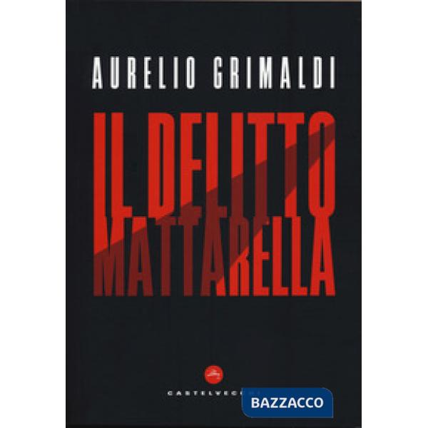 Delitto Mattarella (Il)