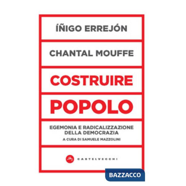 Costruire popolo. Egemonia e radicalizzazione della democrazia