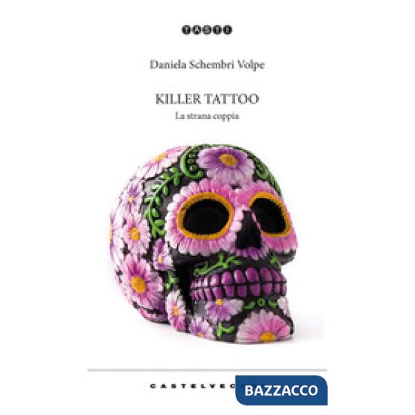 Killer tattoo. La strana coppia
