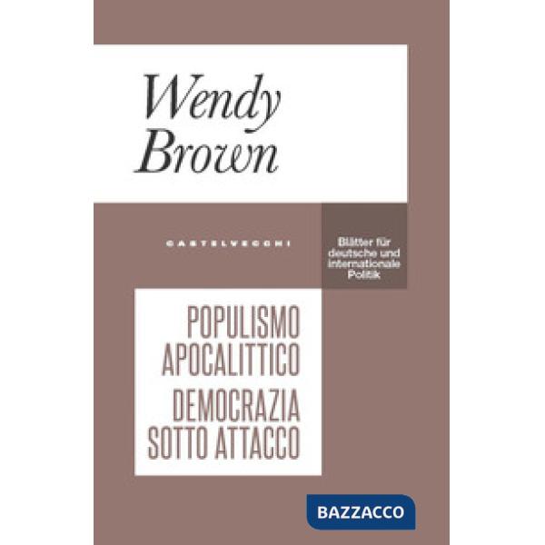 Populismo apocalittico. Democrazia sotto attacco