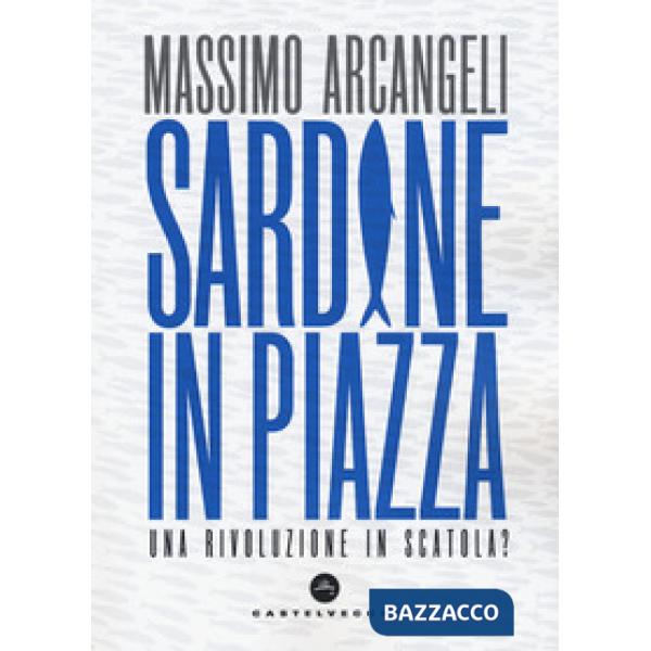 Sardine in piazza. Una rivoluzione in scatola?