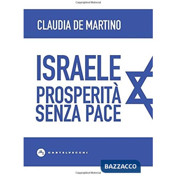 Israele. Prosperità senza pace