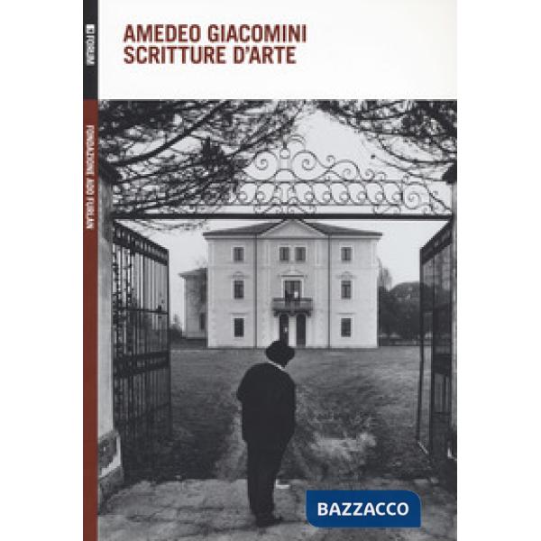Amedeo Giacomini. Scritture d'arte