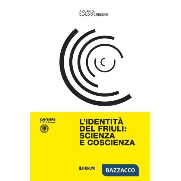 Identità del Friuli: scienza e coscienza (L')