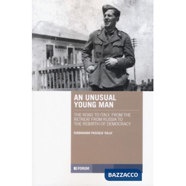 Unusual young man. The road to Italy. From the retreat from Russia to the rebirth of democracy (An)