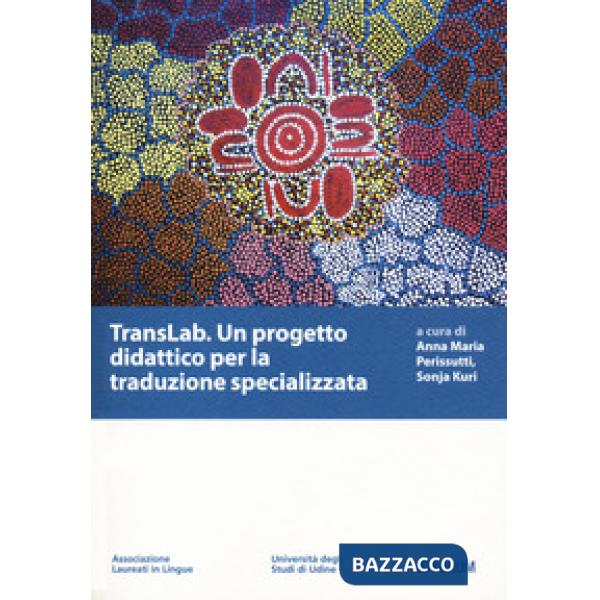 TransLab. Un progetto didattico per la traduzione specializzata