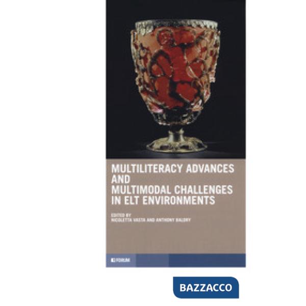 Multiliteracy advances and challenges in elt environments