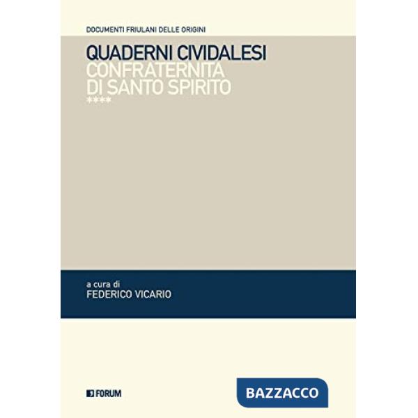 Quaderni cividalesi. Confraternita di Santo Spirito