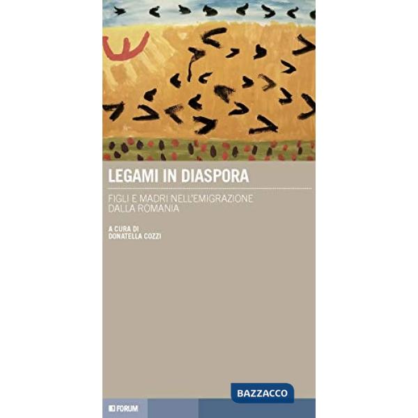 Legami in diaspora. Figli e madri nell'emigrazione dalla Romania