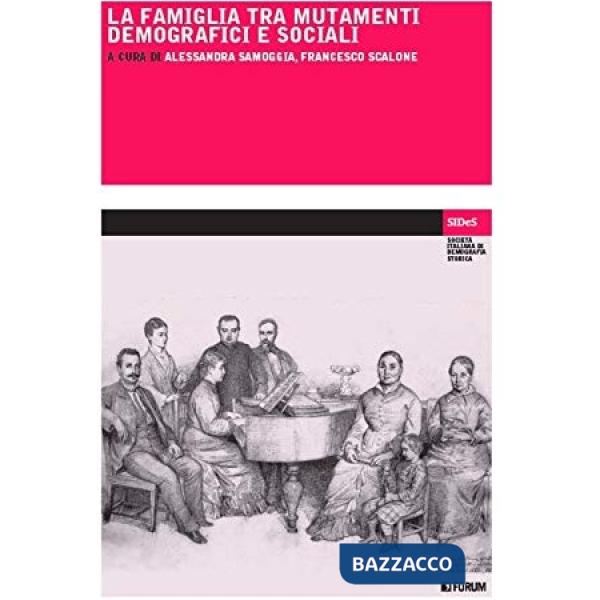 Famiglia tra mutamenti demografici e sociali (La)